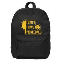 I Can't I Have Pickleball Sport Gift Pickleball Player 16 in Basic Backpack