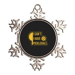 I Can't I Have Pickleball Sport Gift Pickleball Player Metallic Star Ornament