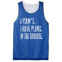 I Cant I Have Plans In The Garage Fathers Day Car Mechanics Meaningful Gift Mesh Reversible Basketball Jersey Tank