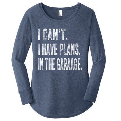 I Cant I Have Plans In The Garage Fathers Day Car Mechanics Meaningful Gift Women's Perfect Tri Tunic Long Sleeve Shirt