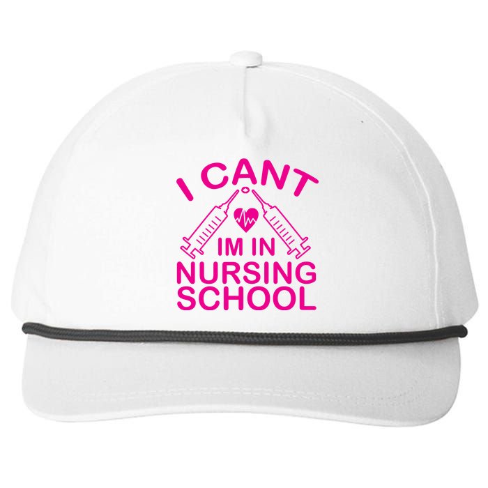 I Cant I'm In Nursing School T Snapback Five-Panel Rope Hat