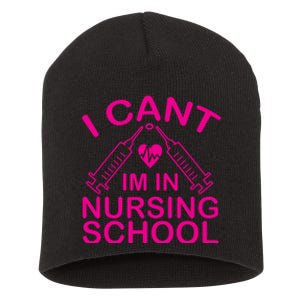 I Cant I'm In Nursing School T Short Acrylic Beanie