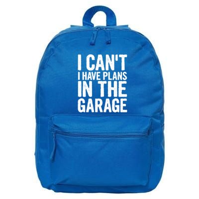 I Cant I Have Plans In The Garage Gift 16 in Basic Backpack
