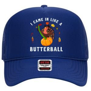 I Came In Like A Butterball Thanksgiving Dinner Turkey Lover High Crown Mesh Back Trucker Hat