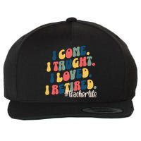 I Came I Taught I Loved I Retired Funny Teacher Wool Snapback Cap