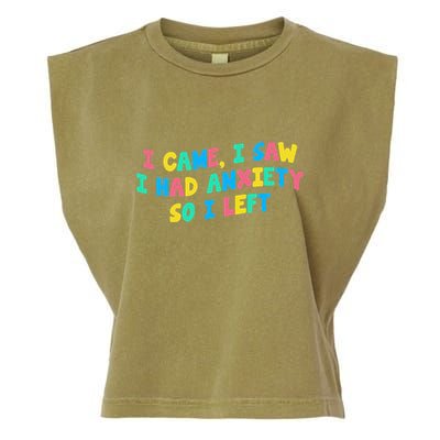 I Came I Saw I Had Anxiety So I Left Funny Saying Gift Garment-Dyed Women's Muscle Tee