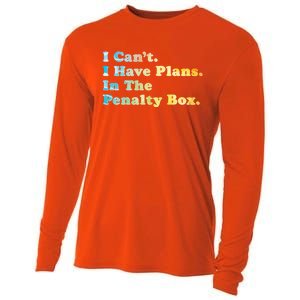 I CanT I Have Plans In The Penalty Box Ice Hockey Meaningful Gift Cooling Performance Long Sleeve Crew