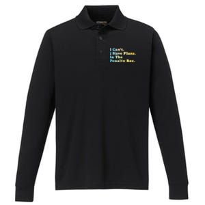 I CanT I Have Plans In The Penalty Box Ice Hockey Meaningful Gift Performance Long Sleeve Polo