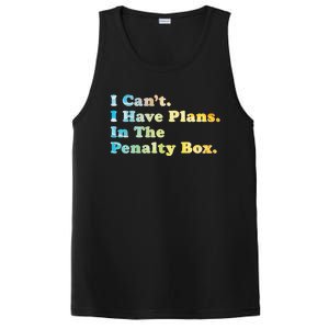 I CanT I Have Plans In The Penalty Box Ice Hockey Meaningful Gift PosiCharge Competitor Tank