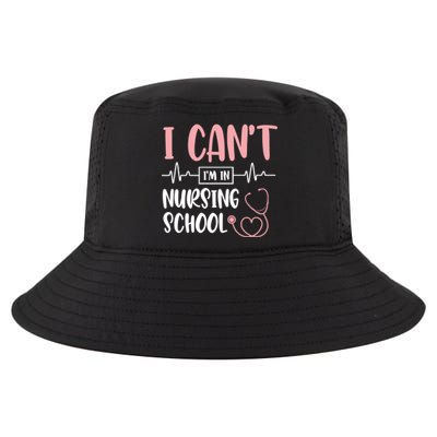 I Can't I'm In Nursing School Nurse Student Medical Great Gift Cool Comfort Performance Bucket Hat