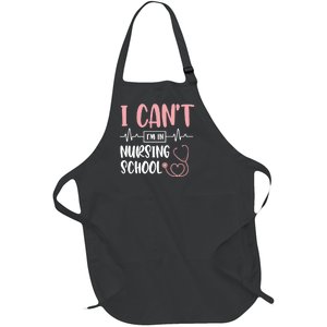 I Can't I'm In Nursing School Nurse Student Medical Great Gift Full-Length Apron With Pockets