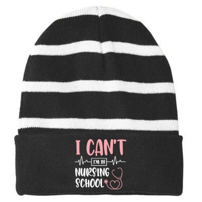 I Can't I'm In Nursing School Nurse Student Medical Great Gift Striped Beanie with Solid Band