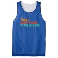 I Can't I Have Plans In The Garage Gift Mesh Reversible Basketball Jersey Tank