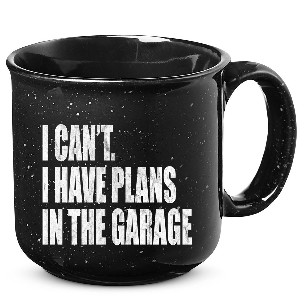 I Can't I Have Plans In The Garage Funny Garage Car Gift Great Gift 15oz Campfire Ceramic Mug