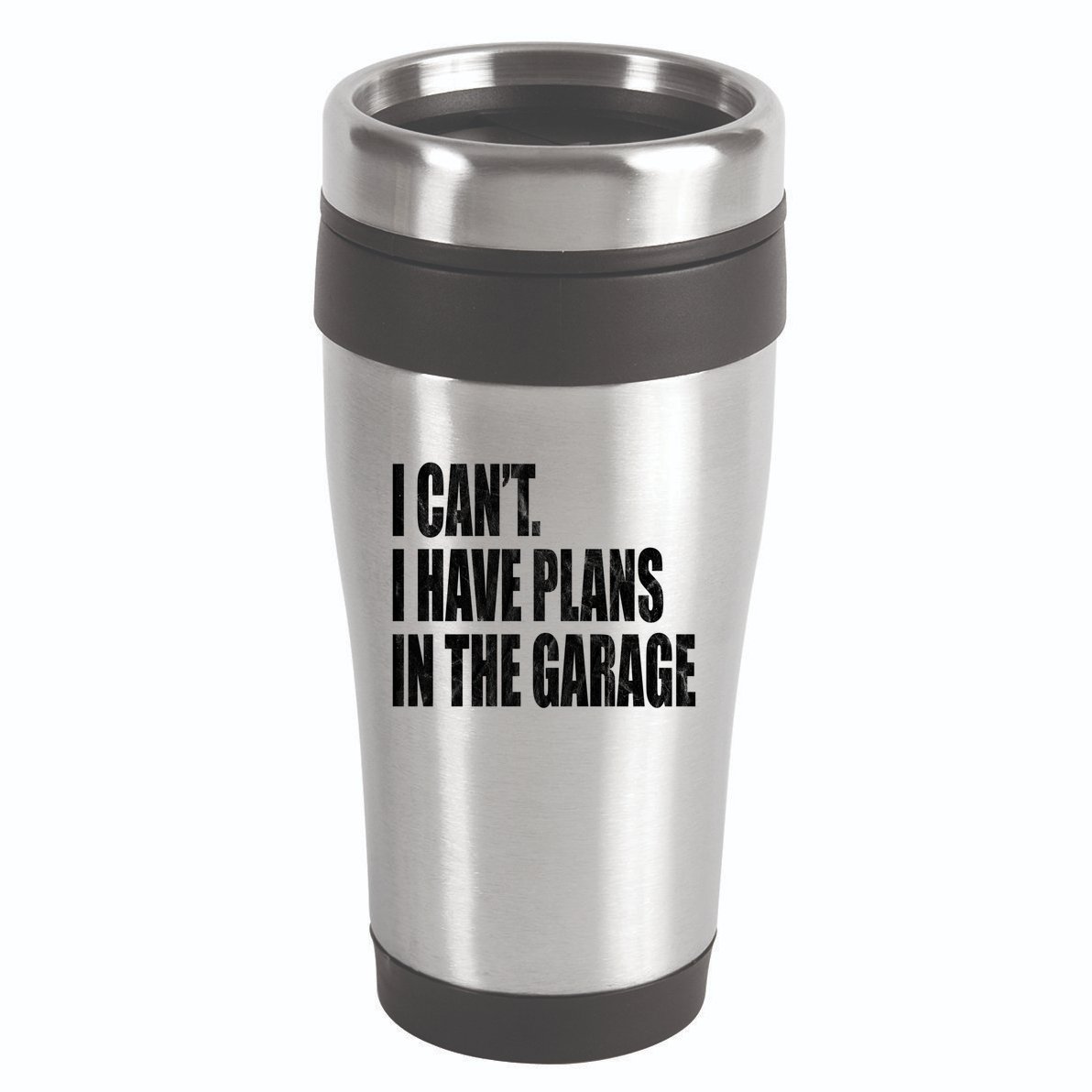 I Can't I Have Plans In The Garage Funny Garage Car Gift Great Gift 16oz Travel Tumbler