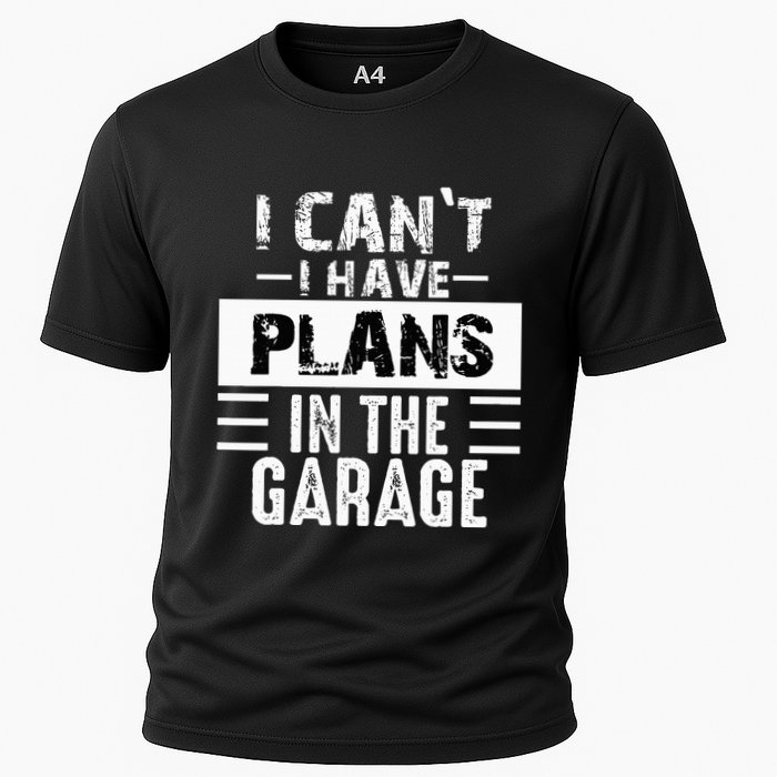 I Cant I Have Plans In The Garage Funny Retro Car Mechanic Performance Shirt