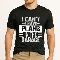 I Cant I Have Plans In The Garage Funny Retro Car Mechanic Performance Shirt