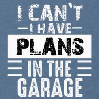 I Cant I Have Plans In The Garage Funny Retro Car Mechanic Garment-Dyed Sweatshirt