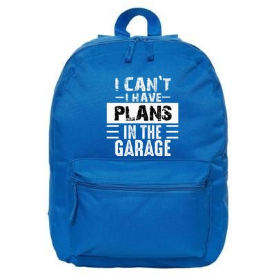 I Cant I Have Plans In The Garage Funny Retro Car Mechanic 16 in Basic Backpack