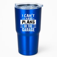 I Cant I Have Plans In The Garage Funny Retro Car Mechanic Tumbler