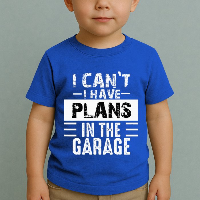 I Cant I Have Plans In The Garage Funny Retro Car Mechanic Toddler T-Shirt