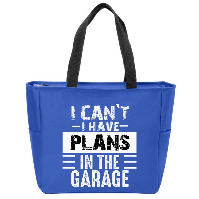 I Cant I Have Plans In The Garage Funny Retro Car Mechanic Zip Tote Bag