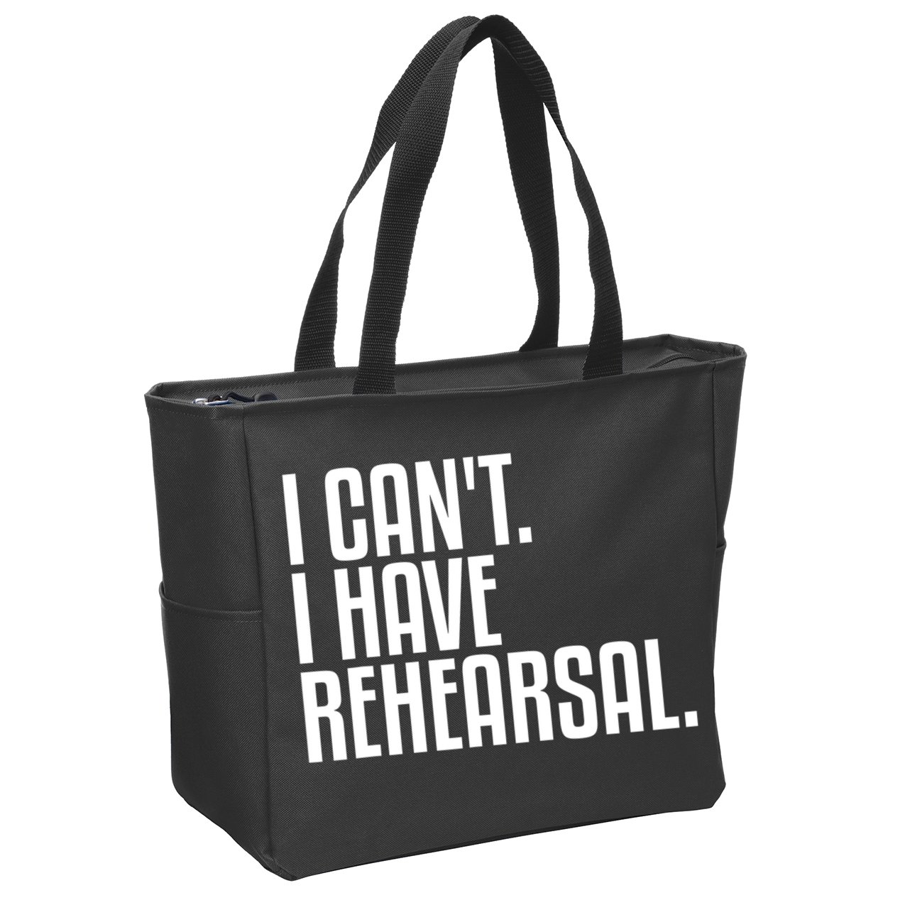 I Can't I Have Rehearsal A Funny Gift For Theater Theatre Thespian Gift Zip Tote Bag