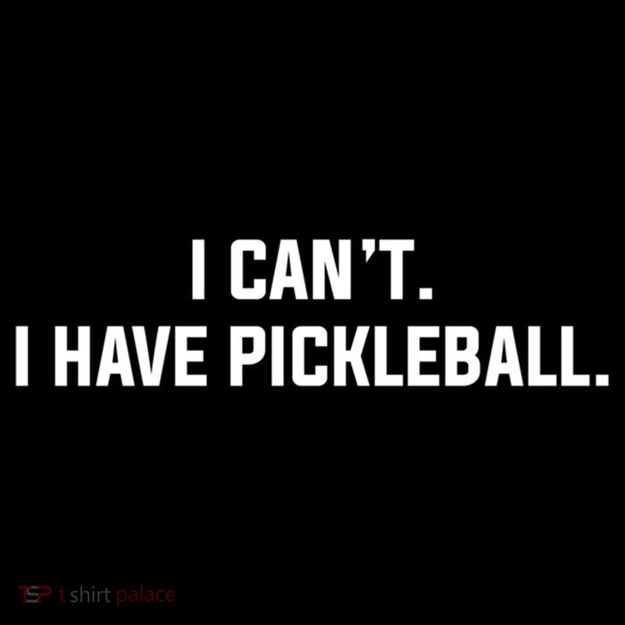 I CanT I Have Pickleball Funny Slogan Gift Flatbill Hat