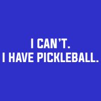 I CanT I Have Pickleball Funny Slogan Gift 16 in Basic Backpack
