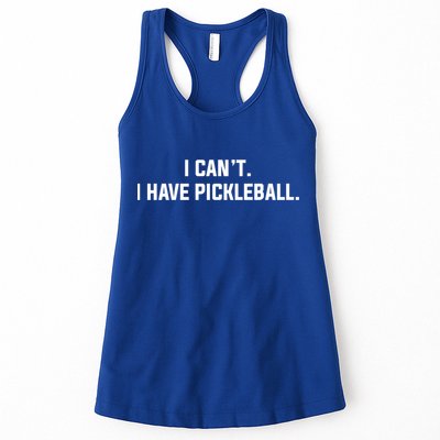 I CanT I Have Pickleball Funny Slogan Gift Womens Tank Top