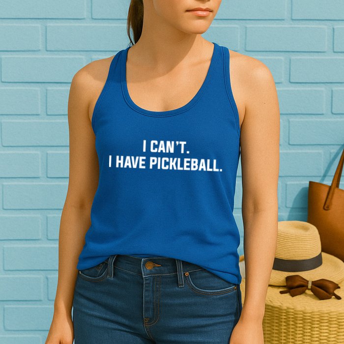 I CanT I Have Pickleball Funny Slogan Gift Womens Tank Top