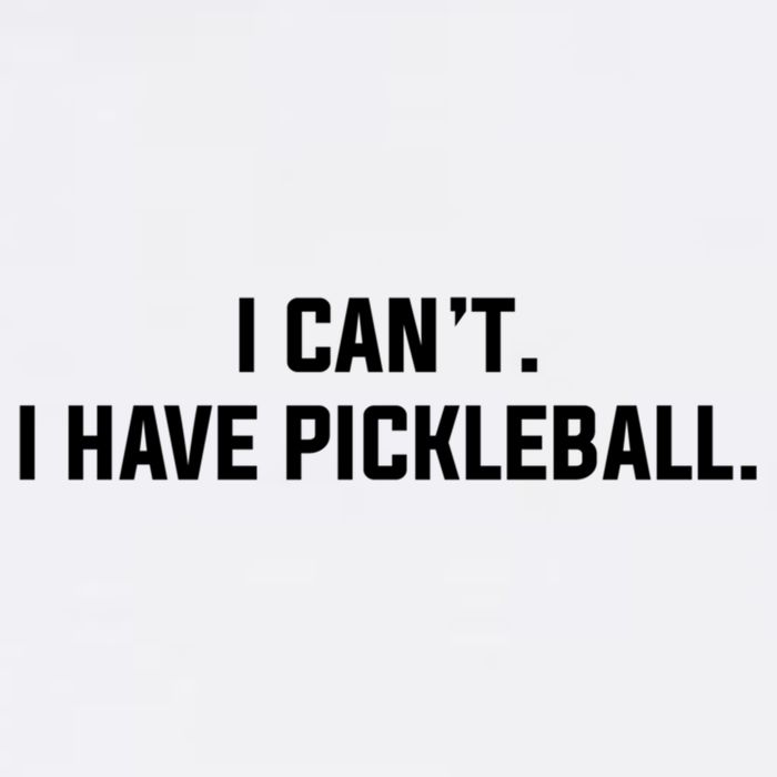 I CanT I Have Pickleball Funny Slogan Gift Garment-Dyed Sweatshirt