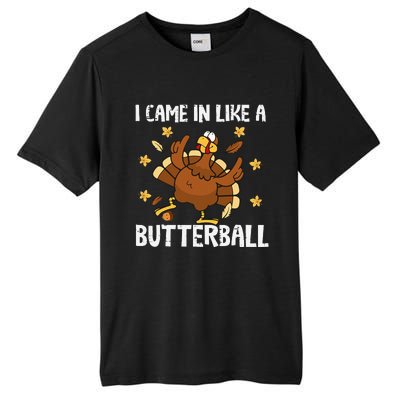 I Came In Like A Butterball Funny Turkey Thanksgiving Tall Fusion ChromaSoft Performance T-Shirt