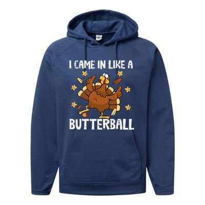 I Came In Like A Butterball Funny Turkey Thanksgiving Performance Fleece Hoodie