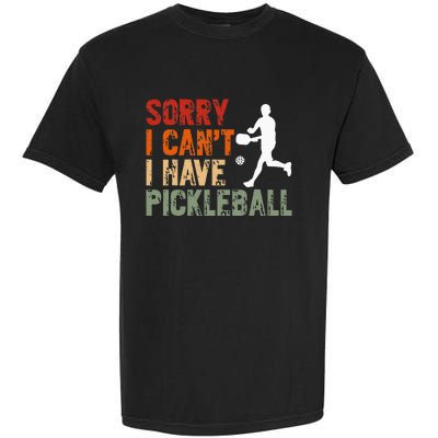 I CanT I Have Pickleball Funny Pickleball Garment-Dyed Heavyweight T-Shirt