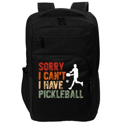 I CanT I Have Pickleball Funny Pickleball Impact Tech Backpack