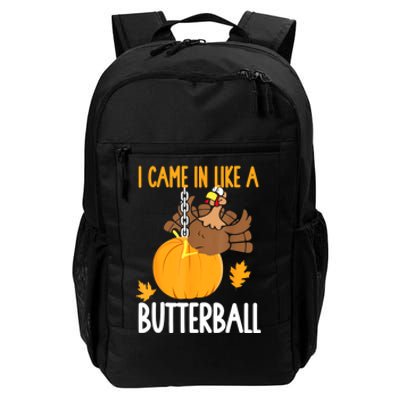 I Came In Like A Butterball Funny Thanksgiving Daily Commute Backpack