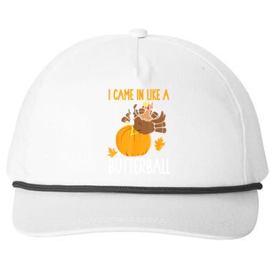 I Came In Like A Butterball Funny Thanksgiving Snapback Five-Panel Rope Hat