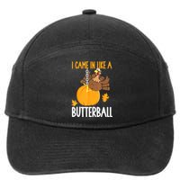 I Came In Like A Butterball Funny Thanksgiving 7-Panel Snapback Hat