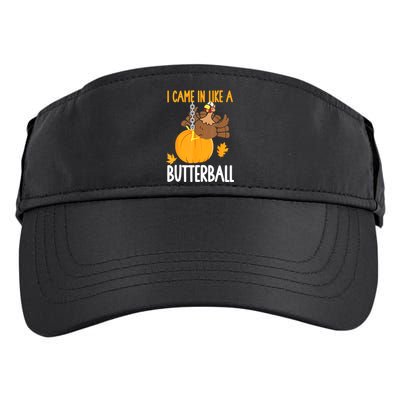 I Came In Like A Butterball Funny Thanksgiving Adult Drive Performance Visor