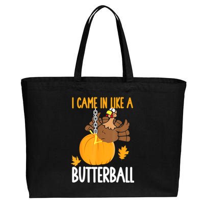 I Came In Like A Butterball Funny Thanksgiving Cotton Canvas Jumbo Tote