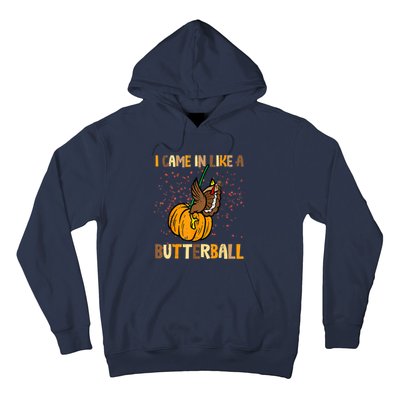 I Came In Like A Butterball Thanksgiving Turkey Hoodie