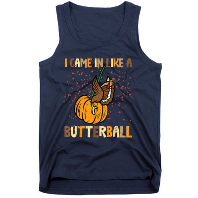 I Came In Like A Butterball Thanksgiving Turkey Tank Top