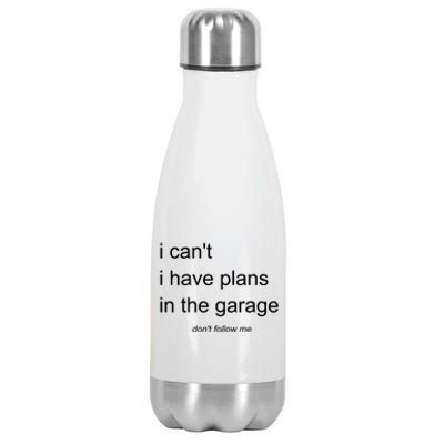 I Can't I Have Plans In The Garage Gift Stainless Steel Insulated Water Bottle