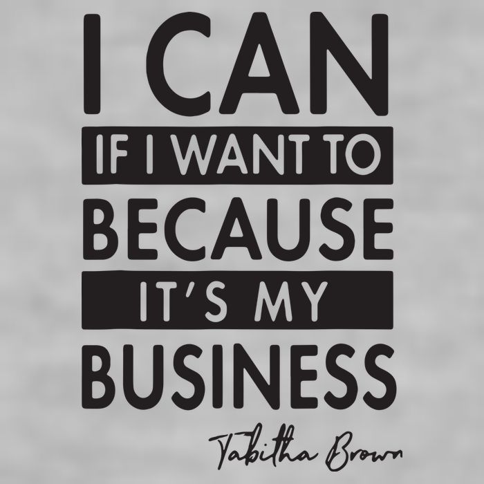 I Can If I Want To Because Its My Business Ladies PosiCharge Tri-Blend Wicking Tank