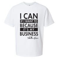 I Can If I Want To Because Its My Business Sueded Cloud Jersey T-Shirt