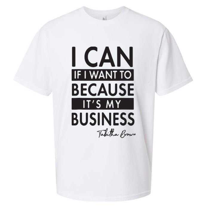 I Can If I Want To Because Its My Business Sueded Cloud Jersey T-Shirt