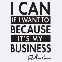 I Can If I Want To Because Its My Business Sueded Cloud Jersey T-Shirt