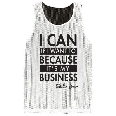 I Can If I Want To Because Its My Business Mesh Reversible Basketball Jersey Tank