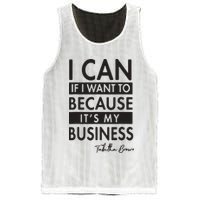 I Can If I Want To Because Its My Business Mesh Reversible Basketball Jersey Tank